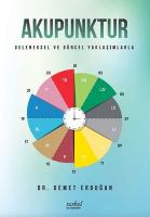 Akupunktur-Geleneksel ve Güncel Yaklaşımlarla Akupunktur-Geleneksel ve Güncel Yaklaşımlarla