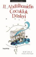 2.Abdülhamid'in Çocukluk Düşleri