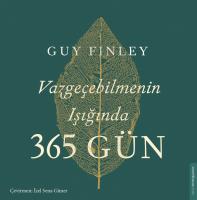 Vazgeçebilmenin Işığında 365 Gün Vazgeçebilmenin Işığında 365 Gün