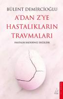 A'dan Z'ye Hastalıkların Travmaları A'dan Z'ye Hastalıkların Travmaları