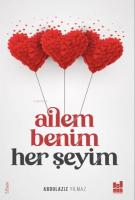 Ailem Benim Her Şeyim