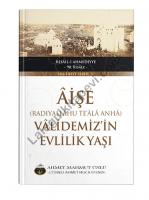 Aişe Validemizin Evlilik Yaşı