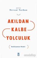 Akıldan Kalbe Yolculuk