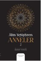 Alim Yetiştiren Anneler - 2 Alim Yetiştiren Anneler - 2