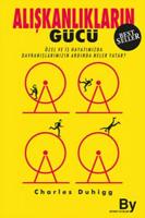 Alışkanlıkların Gücü Alışkanlıkların Gücü