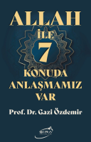 Allah İle 7 Konuda Anlaşmamız Var Allah İle 7 Konuda Anlaşmamız Var