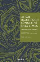 Allah Rasulü'nün Sünnetini İhya Etmek Allah Rasulü'nün Sünnetini İhya Etmek