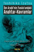 İbn Arabi'nin Fusus'undaki Anahtar-Kavramlar İbn Arabi'nin Fusus'undaki Anahtar-Kavramlar
