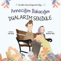 Anneciğim Babacığım Dualarım Seninle Anneciğim Babacığım Dualarım Seninle