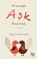 Aramakla Aşk Bulunmaz Aramakla Aşk Bulunmaz