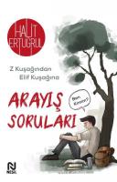 Arayış Soruları Z Kuşağından Elif Kuşağına