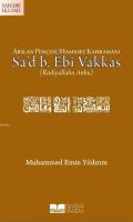 Arslan Pençesi Hamaset Kahramanı Sa'd B. Ebi Vakkas (r.a.)