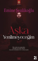 Aşka Yenilmeyeceğim Aşka Yenilmeyeceğim