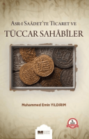 Asr-ı Saadet'te Ticaret ve Tüccar Sahabiler Asr-ı Saadet'te Ticaret ve Tüccar Sahabiler