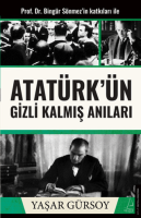 Atatürk'ün Gizli Kalmış Anıları Atatürk'ün Gizli Kalmış Anıları