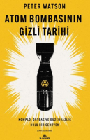 Atom Bombasının Gizli Tarihi Atom Bombasının Gizli Tarihi