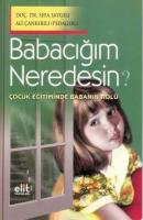 Babacığım Neredesin