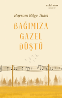 Bağımıza Gazel Düştü Bağımıza Gazel Düştü