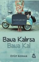 Bana Kalırsa Bana Kal Bana Kalırsa Bana Kal