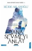 Bana Sevmeyi Anlat - 1
