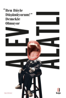 Ben Böyle Düşünüyorum! Demekle Olmuyor Ben Böyle Düşünüyorum! Demekle Olmuyor