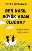 Ben Nasıl Büyük Adam Olucam