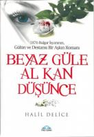 Beyaz Güle Al Kan Düşünce