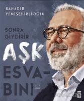 Sonra Giydirir Aşk Esvabını