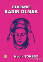 Ülkemde Kadın Olmak Ülkemde Kadın Olmak