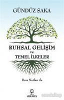 Ruhsal Gelişim ve Temel İlkeler Ruhsal Gelişim ve Temel İlkeler
