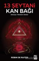 13 Şeytani Kan Bağı Dünyayı Yöneten Aileler 13 Şeytani Kan Bağı Dünyayı Yöneten Aileler
