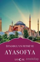 İstanbul'un Fethi ve Ayasofya İstanbul'un Fethi ve Ayasofya