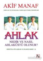 Ahlak Nedir ve Nasıl Ahlaküstü Olunur