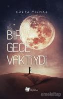 Bir Gece Vaktiydi Bir Gece Vaktiydi