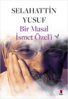 Bir Masal İsmet Özel'i