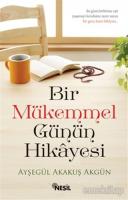 Bir Mükemmel Günün Hikayesi