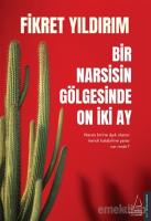 Bir Narsisin Gölgesinde On İki Ay