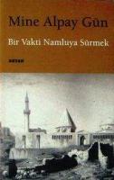 BİR VAKTİ NAMLUYA SÜRMEK