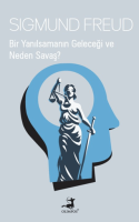 Bir Yanılsamanın Geleceği ve Neden Savaş? Bir Yanılsamanın Geleceği ve Neden Savaş?