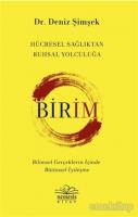 Birim - Hücresel Sağlıktan Ruhsal Yolculuğa