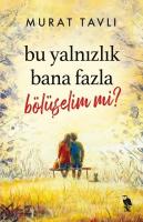 Bu Yalnızlık Bana Fazla Bölüşelim mi Bu Yalnızlık Bana Fazla Bölüşelim mi