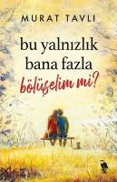 Bu Yalnızlık Bana Fazla Bölüşelim mi