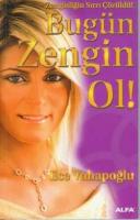 Bugün Zengin Ol Bugün Zengin Ol