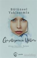 Bütünsel Yaklaşımla Güzelleşmenin Yolları Bütünsel Yaklaşımla Güzelleşmenin Yolları