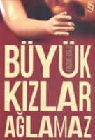 Büyük Kızlar Ağlamaz Büyük Kızlar Ağlamaz