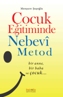Çocuk Eğitiminde Nebevi Metot Çocuk Eğitiminde Nebevi Metot