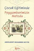 Çocuk Eğitiminde Peygamberimizin Metodu