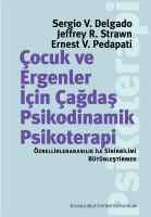 Çocuk ve Ergenler İçin Çağdaş Psikodinamik Psikoterapi: Öznelliklerarasılık ile Sinirbilimi Bütünleştirmek