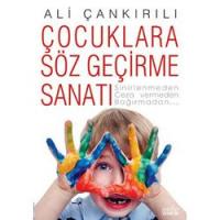 Çocuklara Söz Geçirme Sanatı