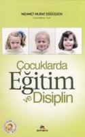 Çocuklarda Eğitim ve Disiplin Çocuklarda Eğitim ve Disiplin